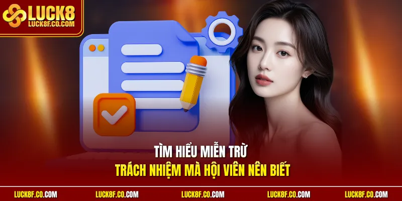 Tìm hiểu miễn trừ trách nhiệm mà hội viên nên biết